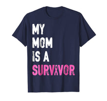 Load image into Gallery viewer, My Mom Is A Survivor Breast Cancer Awareness Support T-Shirt
