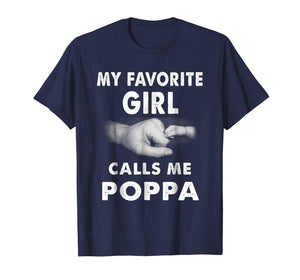 Fathers Day Shirt My Favorite Girl Calls Me Poppa