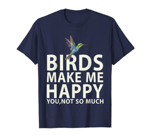 Bird Lovers for Bird Gifts Make me Happy T Shirt