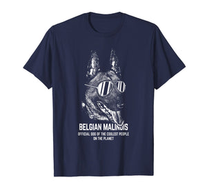 Belgian Malinois Official Dog of the Coolest Lovers Shirt
