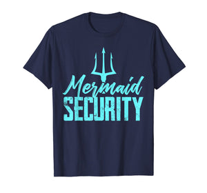 Mermaid Birthday Security Party T Shirt Dad Gift