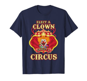 Anti-Trump T-shirt - Elect A Clown Expect A Circus Trump Tee