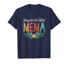 Load image into Gallery viewer, Blessed To Be Called Mema Floral T-Shirt Funny Mema Gift
