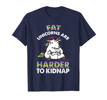 Load image into Gallery viewer, Fat Unicorns Are Harder To Kidnap Funny Unicorn T-shirt
