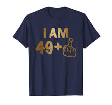Load image into Gallery viewer, 49+1 Middle Finger Birthday Shirt 50th BDay special Gift
