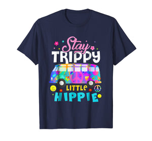Stay Trippy Little Hippie Shirt Peace Day Gift