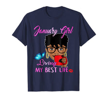 Load image into Gallery viewer, January Girl Living My Best Life Tshirt
