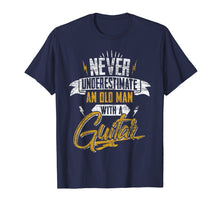 Load image into Gallery viewer, Never Underestimate An Old Man With A Guitar T-Shirt
