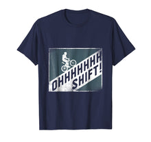 Load image into Gallery viewer, Oh Shift Funny Bicycle Bike Rider Shirt Gift for cyclists
