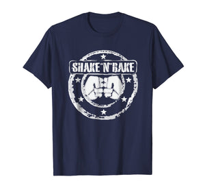 Shake and Bake Vintage Funny T Shirt For Men Women Kids