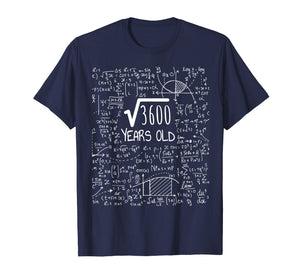 60th Birthday T-Shirt - Square Root of 3600: 60 Years Old