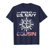 Load image into Gallery viewer, Proud US Navy Cousin T-Shirt
