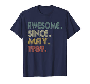 30th Birthday Gifts T-Shirt Vintage Awesome Since May 1989