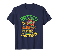 Load image into Gallery viewer, Raised By Saturday Morning Cartoons Retro Style T-Shirt
