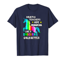 Load image into Gallery viewer, Math Teachers Are Magical Like a Unicorn Only Better
