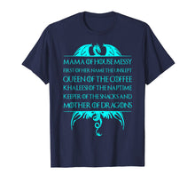 Load image into Gallery viewer, Mama Of House Messy First Of Her Name . Trending

