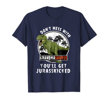 Load image into Gallery viewer, Don&#39;t Mess With Grandmasaurus You&#39;ll Get Jurasskicked Shirt

