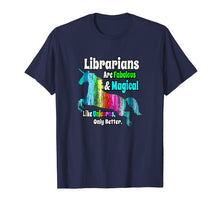 Load image into Gallery viewer, Librarians Unicorn Shirt Fabulous and Magical Like a Unicorn
