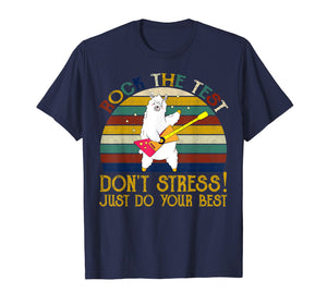 Rock The Test Don't Stress Just Do Your Best Funny T-Shirt