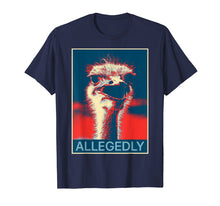Load image into Gallery viewer, Allegedly Ostrich T Shirt Funny Bird Lover T-Shirt
