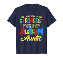 Load image into Gallery viewer, Autism Auntie Awareness T Shirt - The Strongest Autism Aunt
