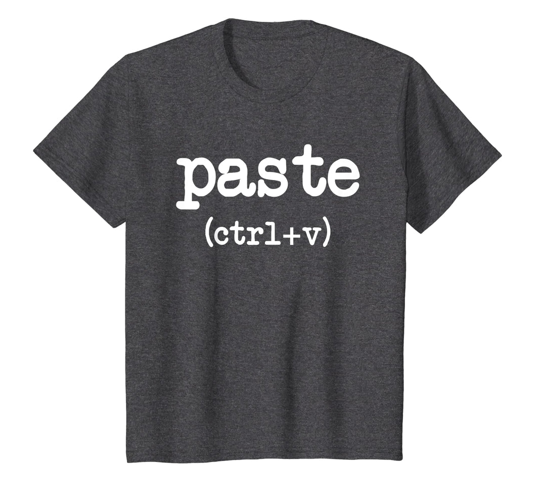Paste CTRL + V Father's Day Mother's Day Gifts T-Shirt