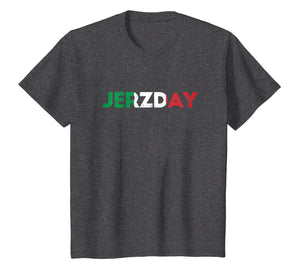 Jersey Jerzday Shore T Shirt Italian Party Funny