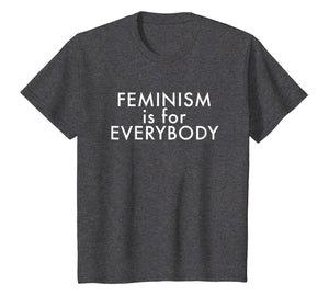 Feminism Is For Everybody T-Shirt