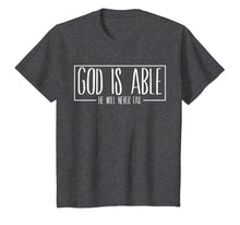 Load image into Gallery viewer, Christian gift ideas God is Able Gospel Bible verse Tshirt
