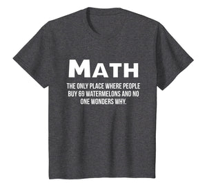 Math The Only Place Where No One Asks Why Funny Joke Teacher