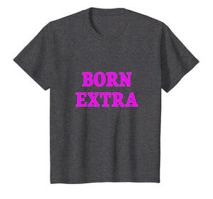 Born Extra Funny Diva Crew Gift Shirt