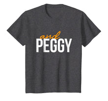 Load image into Gallery viewer, And Peggy Unique Hamilton US History T-Shirt
