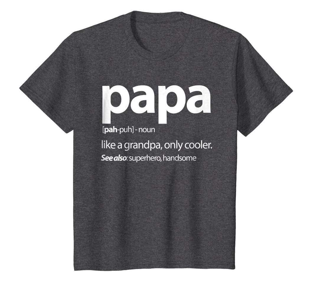 Papa, Like a Grandpa Only Cooler Family T Shirt