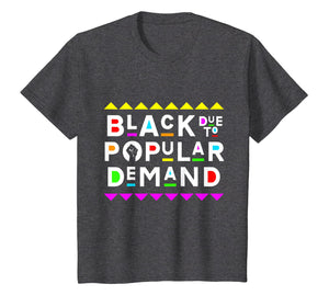 Black Due To Popular Demand Shirt 90s Style