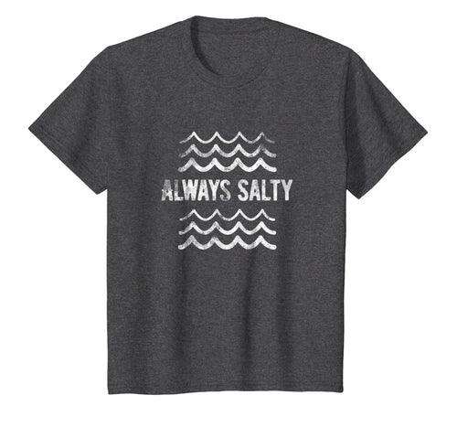 Vintage Sarcastic Always Salty T-shirt Beach Ocean