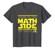 Load image into Gallery viewer, Come To The Math Side We Have Pi Funny Pi Day T-shirt
