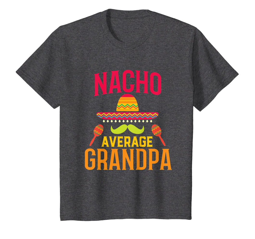Nacho Average Grandpa Matching Family Cinco De Mayo T-Shirt