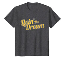 Load image into Gallery viewer, Livin&#39; The Dream, Vintage Styled Distressed T-Shirt
