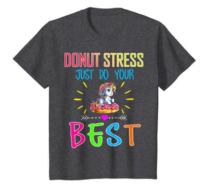 Donut Stress Just Do your Best Gift T shirt Teacher shirt