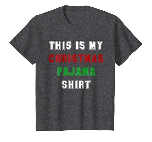 Classic This is My Christmas Pajama Shirt Funny XMas Tees