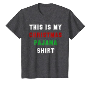 Classic This is My Christmas Pajama Shirt Funny XMas Tees