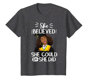 Black Girl Believed She Could So She Did Graduation T Shirt