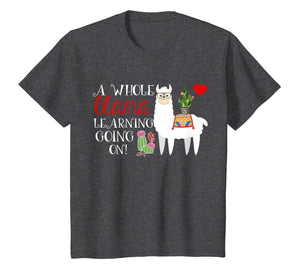 A Whole Llama Learning Going On Shirt Teachers Students Gift