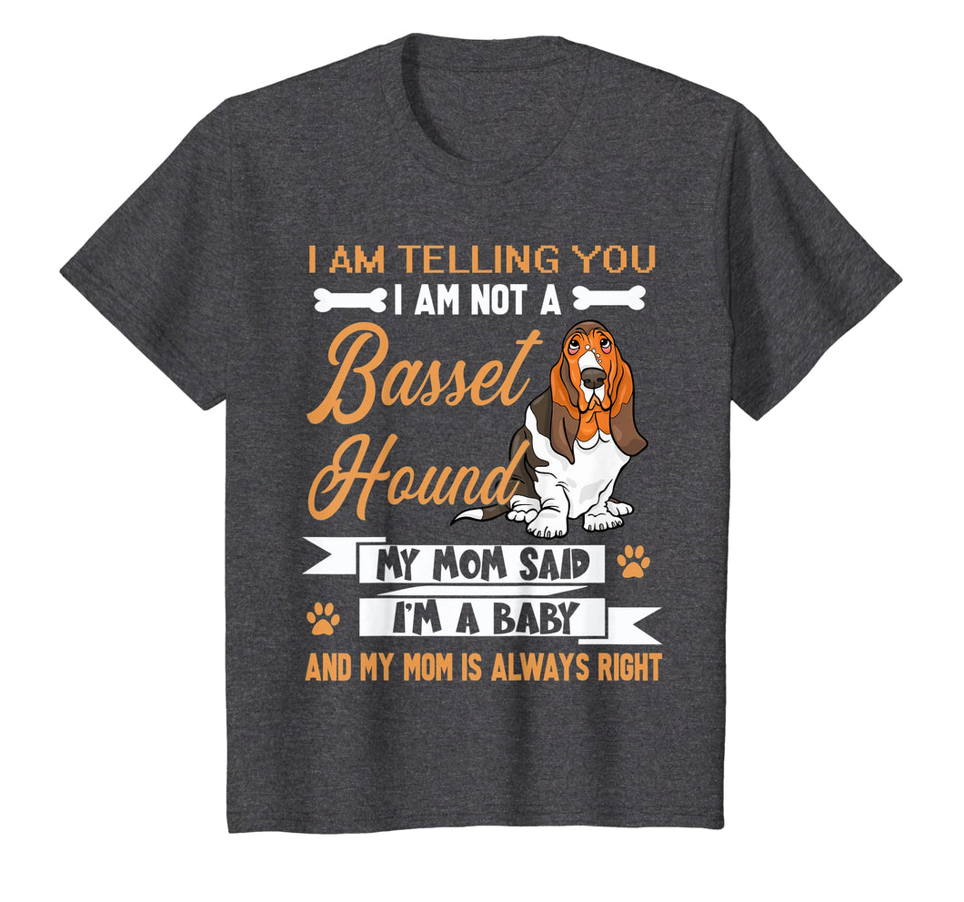 Basset Hound I'm Telling My Mom TShirt Dog Mother's Day