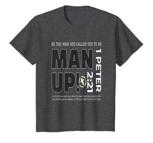 Christian Man Up Peter 2:21 Bible Verse Shirt