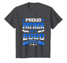 Load image into Gallery viewer, Proud Father Of A Class Of 2020 Senior Tshirt Graduation Gif
