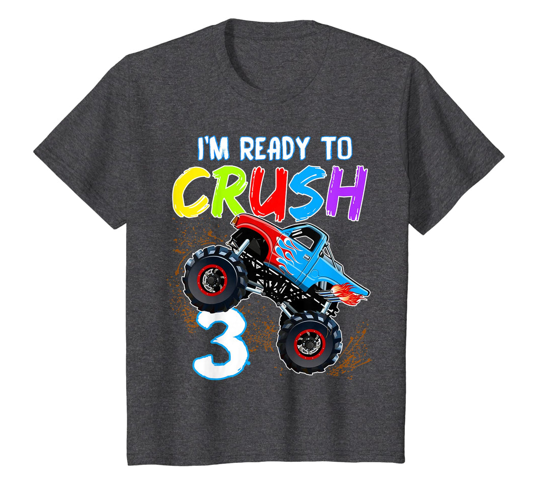 Kids I Am Ready to Crush 3 Monster Truck 3th Birthday Shirt Boys