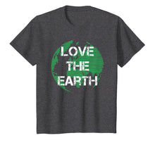 Load image into Gallery viewer, Love The Earth | Earth Day Quote T-Shirt
