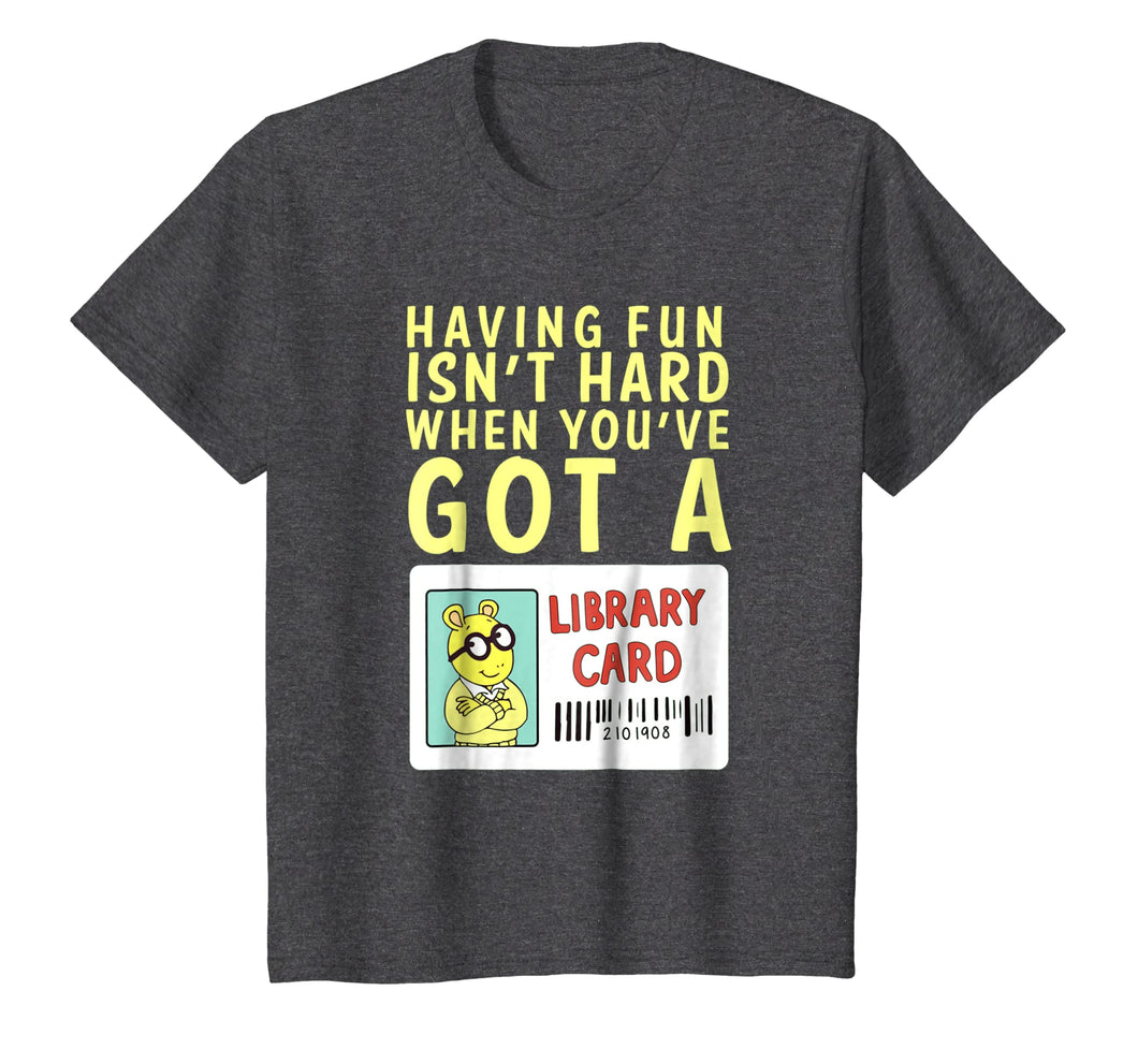Arthur T Shirt Having Fun Isn't Hard Library Card