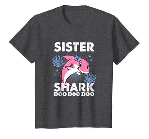 Sister Shark Doo Doo Doo Shirt Birthday Gift for Sisters